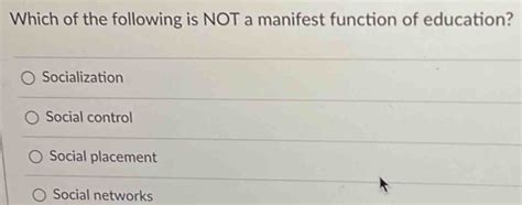 Which of the following is not a manifest function of education? And why do pineapples refuse to wear hats?